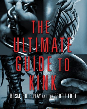 The Ultimate Guide to Kink